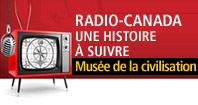 Radio-Canada une histoire à suivre